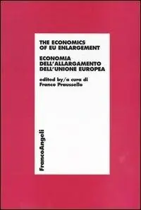 The economics of EU enlargement. Economia dell‘allargamento dell‘Unione Europea Ultima Occasione