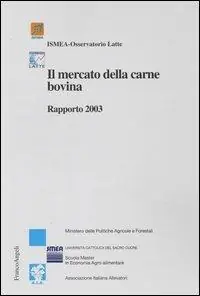 Prezzo Ridotto Il mercato della carne bovina. Rapporto 2003