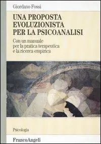 Miglior Prezzo Una proposta evoluzionista per la psicoanalisi. Con un manuale per la pratica terapeutica e la ricerca empirica
