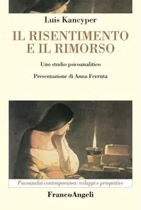 Promozione Esclusiva Il risentimento e il rimorso. Uno studio psicoanalitico