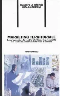 Saldi Marketing territoriale. Come aumentare le vendite sfruttando le potenzialità del territorio e motivando la forza di vendita