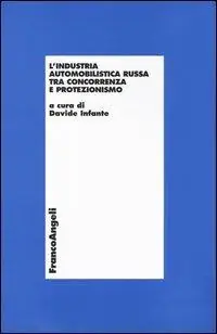 Soddisfatti O Rimborsati L‘industria automobilistica russa tra concorrenza e protezionismo
