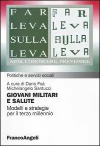 Promozione Giovani militari e salute. Modelli e strategie per il terzo millennio