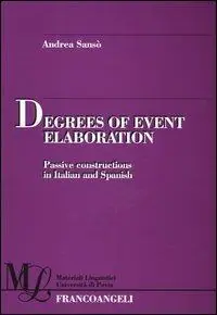 Degrees of event elaboration. Passive constructions in Italian and Spanish Bestseller