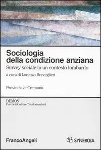 Nuovo Arrivo Sociologia della condizione anziana. Survey sociale in un contesto lombardo
