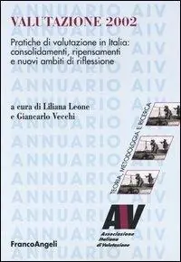 Valutazione 2002. Pratiche di valutazione in Italia consolidamenti, ripensamenti e nuovi ambiti di riflessioni Offerta Limitata