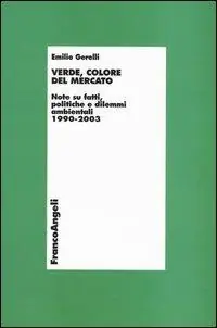 Vendita Finale Verde, colore del mercato. Note su fatti, politiche e dilemmi ambientali 1990-2003