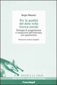 Promozione Per la qualità del dato nella ricerca sociale. Strategie di progettazione e conduzione dell‘intervista con questionario