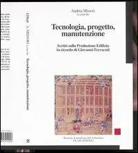Tecnologia, progetto, manutenzione. Scritti sulla produzione edilizia in ricordo di Giovanni Ferracuti Spedizione Espresso