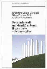 Acquista Ora Formazione di un‘identità urbana il caso delle Villes Nouvelles