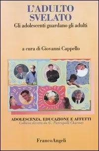 L‘ adulto svelato. Gli adolescenti guardano gli adulti Professionale