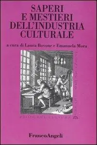 Prezzo Ridotto Saperi e mestieri dell‘industria culturale
