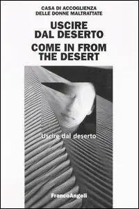 Quantità Limitata Uscire dal deserto-Come in from the desert