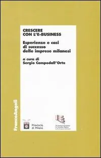 Solo Oggi Crescere con l‘e-business. Esperienze e casi di successo delle imprese milanesi