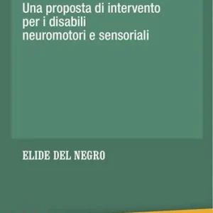 Pet therapy. Una proposta d‘intervento per i disabili neuromotori e sensoriali Subito Disponibile