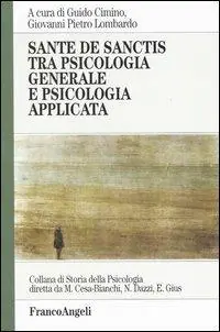 Acquista Ora Sante De Sanctis tra psicologia generale e psicologia applicata