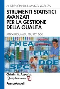 Strumenti statistici avanzati per la gestione della qualità. Affidabilità, FMEA, FTA, SPC, DOE Di Tendenza
