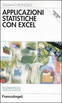 Applicazioni statistiche con Excel. Con CD-ROM Ultime Pezzi