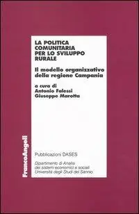 La politica comunitaria per lo sviluppo rurale. Il modello organizzativo della Regione Campania Scelto Dai Clienti