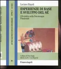 Più Venduto Esperienze di base e sviluppo del sé. L‘evolutiva nella psicoterapia funzionale