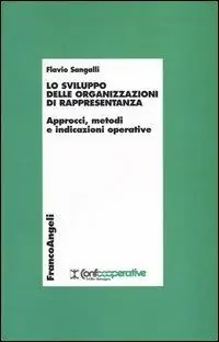 Lo sviluppo delle organizzazioni di rappresentanza. Approcci, metodi e indicazioni operative Economico