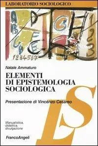 Elementi di epistemologia sociologica Ordina Subito