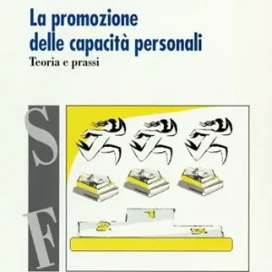 Quantità Limitata La promozione delle capacità personali. Teoria e prassi