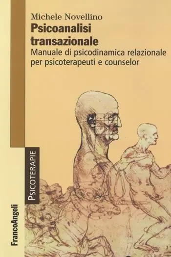 Vendita Finale Psicoanalisi transazionale. Manuale di psicodinamica relazionale per psicoterapeuti e counsellor