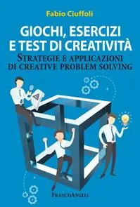 Giochi, esercizi e test di creatività. Strategie e applicazioni di creative problem solving Prezzo Di Fabbrica