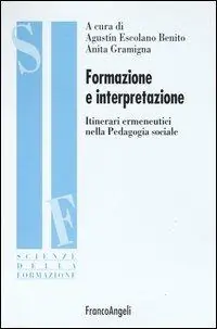 Formazione e interpretazione. Itinerari ermeneutici nella pedagogia sociale Affare