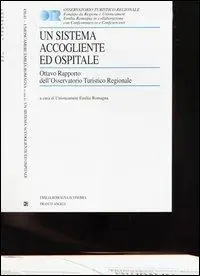 Un sistema accogliente ed ospitale. Ottavo rapporto dell‘Osservatorio Turistico Regionale Vendita Finale