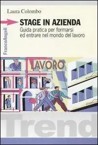 Miglior Prezzo Stage in azienda. Guida pratica per formarsi ed entrare nel mondo del lavoro