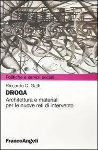 Prezzo Ridotto Droga. Architettura e materiali per le nuove reti d‘intervento