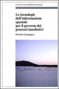 Esclusivo Le tecnologie dell‘informazione spaziale per il governo dei processi insediativi