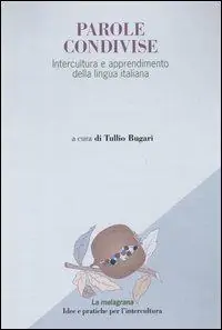 Parole condivise. Intercultura e apprendimento della lingua italiana Prezzo Scontato