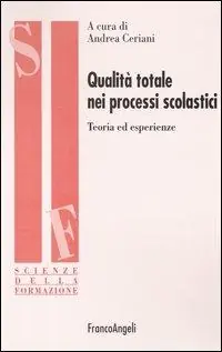 Occasione Qualità totale nei processi scolastici. Teoria ed esperienze