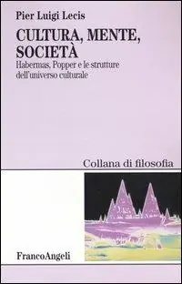 Compra Oggi Stesso Cultura, mente, società. Habermas, Popper e le strutture dell‘universo culturale