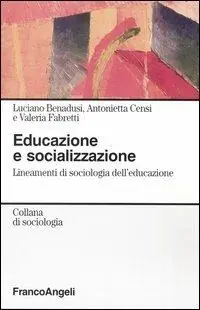 Ultima Occasione Educazione e socializzazione. Lineamenti di sociologia dell‘educazione