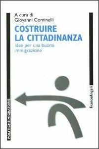 Costruire la cittadinanza. Idee per una buona immigrazione Economico