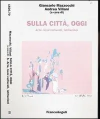 Sulla città, oggi. Vol. 5 Arte, beni culturali, istituzioni. Ultima Occasione