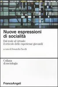 Bestseller Nuove espressioni di socialità. Dal reale al virtuale il reticolo delle esperienze giovanili