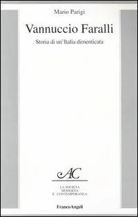 Vendita Finale Vannuccio Faralli. Storia di un‘Italia dimenticata