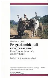 Progetti ambientali e cooperazione. Identità locale in armonia con lo sviluppo Ultime Pezzi