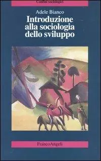 Introduzione alla sociologia dello sviluppo Bestseller