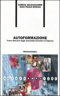 Super Prezzo Autoformazione. Come liberarsi degli stereotipi formativi d‘impresa