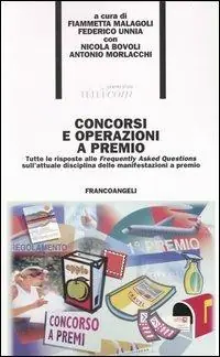 Compra Oggi Stesso Concorsi e operazioni a premio. Tutte le risposte alle Frequently Asked Questions sull‘attuale disciplina delle manifestazioni a premio