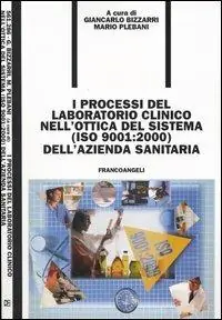 Economico I processi del laboratorio clinico nell‘ottica del sistema (ISO 9001 2000) dell‘azienda sanitaria