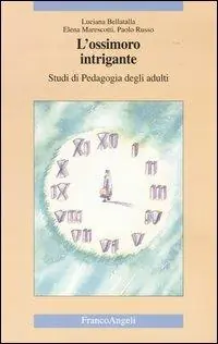 L‘ossimoro intrigante. Studi di pedagogia degli adulti Professionale