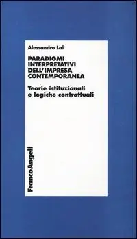 Paradigmi interpretativi dell‘impresa contemporanea. Teorie istituzionali e logiche contrattuali Scelto Dai Clienti