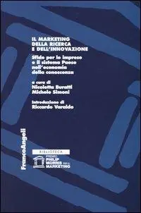Il marketing della ricerca e dell‘innovazione. Sfide per le imprese e il sistema Paese nell‘economia della conoscenza Acquista Ora